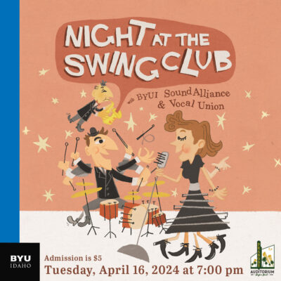 Night at the Swing Club with BYU-Idaho Sound Alliance and Vocal Union
